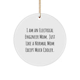 Electrical Engineer Gifts from Mom, Fun Circle Ornaments for Electrical Engineer Friends, I Am An Electrical Engineer Mom, Unique Christmas Unique Gifts for Electrical Engineers - Image 1